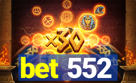 bet 552